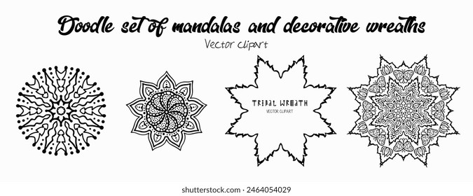 Handmade doodle illustration of Mandala.Set of mandalas and wreaths.Vector clipart concept line isolated on white bkgr.B and W design for poster,card,label,sticker,t-shirt,web,print,stamp,tattoo,etc.