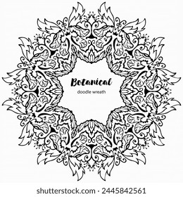 Handmade doodle illustration of Mandala.Botanical wreath with place for text.Vector clipart concept line isolated on white bkgr.B and W design for poster,card,label,sticker,t-shirt,web,print,stamp,etc