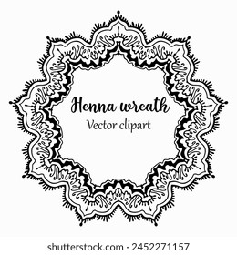 Handmade doodle illustration of Mandala.Henna wreath.Vector clipart concept line isolated on white bkgr.B and W design for poster,card,label,sticker,t-shirt,web,print,stamp,tattoo,etc.