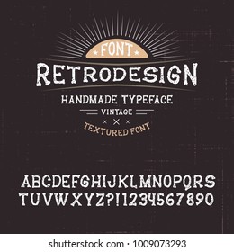 HandMade Font. Alphabet serif. Vintage retro textured hand drawn typeface with grunge effect. Vector illustration.