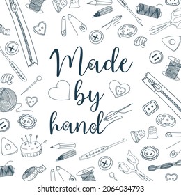 Handmade icons, handicraft workshop. Threads, needles, pins and buttons. Handmade lettering Hand drawn illustrations in doodle style.