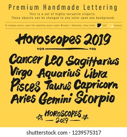 handmade ink lettering. horoscopes 2019 typography. brush strokes zodiac font. vector eps 8