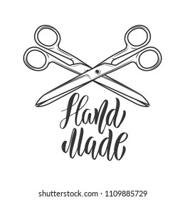 Handmade. Lettering phrase with crossed scissors. Design element for logo, label, sign. Vector illustration