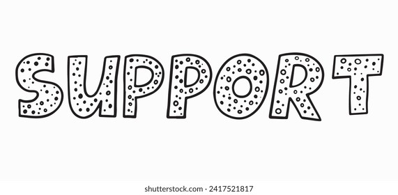 Handmade Lettering word support.Hand written word support.Vector clipart line isolated on white bkgr.B and w design for poster,postcard,label,sticker,t-shirt,web,print,stamp,tattoo,etc.