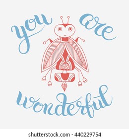 handmade liner drawing of ethnic beetle in flat style with you are wonderful hand lettering inscription, calligraphy phrase vector illustration