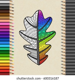 Handmade Oak Leaf with Zentangl Pattern in Frame of Pencils. Bright Rainbow Leaf for Cover of Coloring Book.