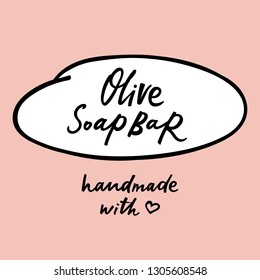 Handmade olive soap bar label with handdrawn lettering. Can be used for hommade cosmetics. Vector illustration
