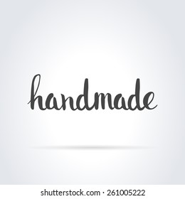 Handmade. Original custom hand lettering. Handmade calligraphy, vector. Illustration for logo, brochure and other printing projects.