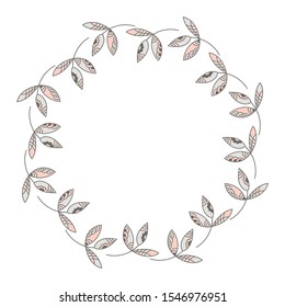Handmade round wreath, frame with leaves . Vector illustration . Design postcards, posters, invitations and so much more. Space for text