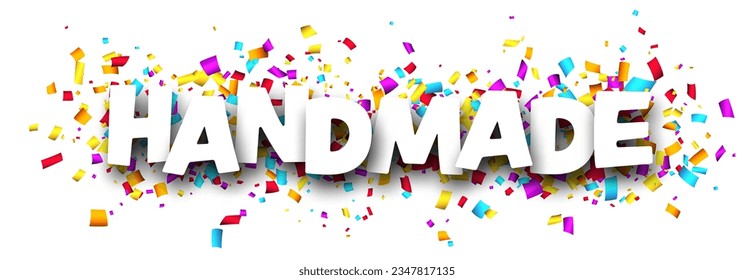 Handmade sign over colorful cut out ribbon confetti background. Design element. Vector illustration.