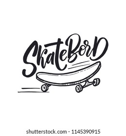 Handmade skateboarding related typography lettering. Quote about skateboard activity. Vector vintage illustration.