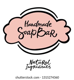 Handmade soap bar label with handdrawn lettering. Can be used for homemade cosmetics. Vector illustration