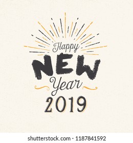 Handmade style greeting card - Happy New Year 2019 - Vector EPS10. For your print and web messages : greeting cards, banners, t-shirts.