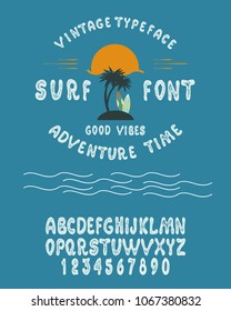 HandMade Typeface 'Surf Font'. Surfing Summer Font. Custom handwritten surfers alphabet. Original Letters and Numbers. Vintage retro hand drawn type for shirt logo print. Vector illustration.