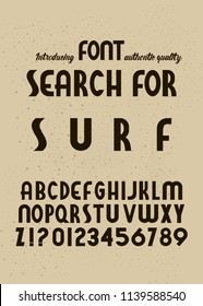 HandMade Typeface 'Surf Font'. Surfing Summer Font. Custom handwritten surfers alphabet. Original Letters and Numbers. Vintage retro hand drawn type for shirt logo print. Vector illustration.