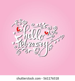 Handmade vector calligraphy and text Hello february 

