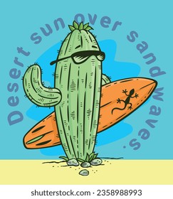 Handmade vector illustration of cactus with sunglasses and surfboard. Artwork in cartoon style with lettering composition. Design for printing on t-shirts, posters and etc.
