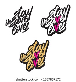 handmade vector lettering, stay in save lives