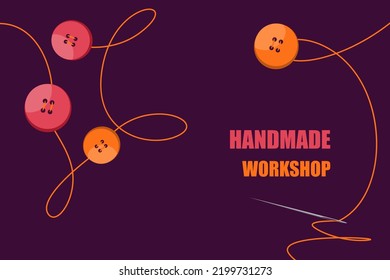 Handmade workshop.Banner design for a sewing studio, tailor's workshop,sewing shop.Handmade concept.