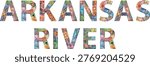 Hand-painted art design. Hand drawn illustration words Arkansas River for t-shirt and other decoration. The Arkansas River is a major tributary of the Mississippi River