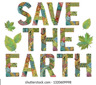 Hand-painted art design. Hand drawn illustration words save the earth for t-shirt and other decoration