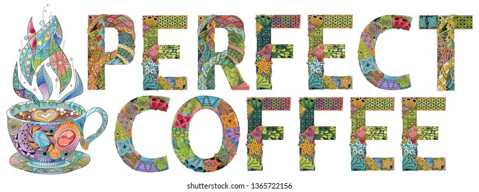 Hand-painted art design. Hand drawn illustration words PERFECT COFFEE with cup silhouette for t-shirt and other decoration
