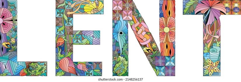 Hand-painted art design. Hand drawn illustration word LENT for t-shirt and other decoration