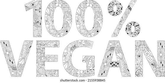 Hand-painted art design. Hand drawn illustration words one hundred percent VEGAN for coloring, for t-shirt and other decoration