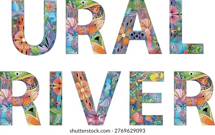 Hand-painted art design. Hand drawn illustration words Ural river for t-shirt and other decoration. The Ural is a river flowing through Russia and Kazakhstan in the continental border between Europe and Asia