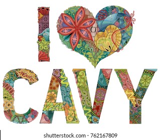 Hand-painted art design. Hand drawn illustration words I LOVE CAVY for t-shirt and other decoration