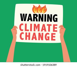 Hands with the banner: Warning climate change. Protest banner. Save the planet. Flat illustration. 