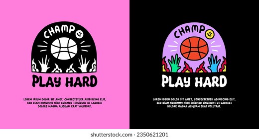 Hands and basketball with play hard typography, illustration for logo, t-shirt, sticker, or apparel merchandise. With doodle, retro, groovy, and cartoon style.