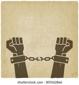 Hands Broken Chains. Freedom Concept Old Background. Vector Illustration - Eps 10