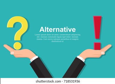 Hands of businessman hold question mark and exclamation mark.Balance between reason,emotions. Alternative in the choice.Opposition of thoughts, solution of problems. Vector illustration in flat style.