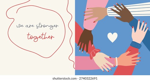 Hands of diverse women make circle symbol horizontal banner. We are stronger together text. Multirucial girls community of powerful, care, support, awareness, charity, help, feminism. 