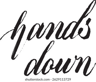 HANDS DOWN brush hand lettering