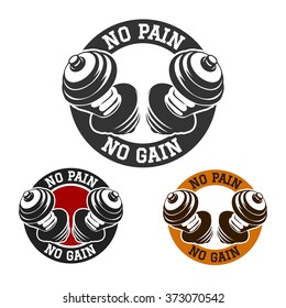 Hands with dumbbells and Gym Motto No pain no gain. Fitness or athletic emblem set.