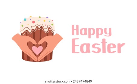 Hands folded in shape of heart against background of an Easter cake, poster with inscription. Easter cupcake, food concept. Vector flat banner, greeting card.