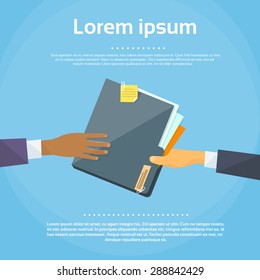 Hands Give Folder Document Papers, Concept Businessmen Share Information Data Icon Flat Vector Illustration