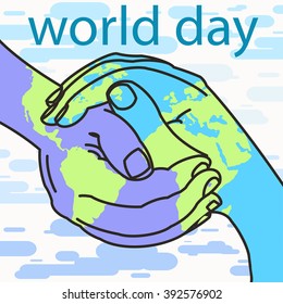 Hands and globe. World day. Poster.