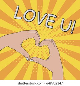 Hands in heart shape. Gesture - LOVE YOU! Comic illustration in pop art retro style at sunburst background with dot halftone effect. Vector.