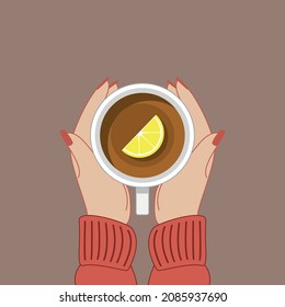 Hands hold a cup, lemon tea. Top view. Vector illustration of drinking tea with lemon. Tea time, mug, hands top view. Girl.