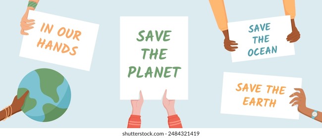 Hands hold environmental protest signs with messages like 'Save the Planet' and 'In Our Hands'. This ecology template highlights a eco demonstration with solidarity, support, and strength in unity.