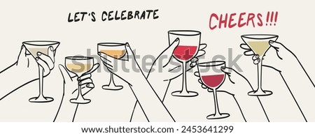 Hands hold glasses of white sparkling or red wine, champagne or cocktail. Cheers vector illustration for greeting card, postcard, placard, invitation, menu design. Line drawing of people celebrating.