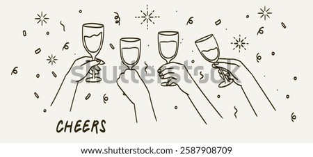 Hands hold glasses of white sparkling or red wine, champagne or cocktail. Cheers vector illustration for greeting card, postcard, placard, invitation, menu design. Line drawing of people celebrating.