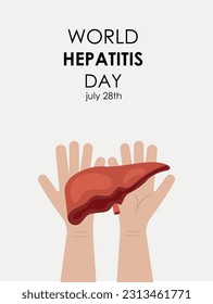 Hands hold the liver. Poster for World Hepatitis Day. July 28.Vector illustration