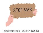 Hands hold a piece of cardboard with the inscription stop war. The concept of humanism, freedom, humanity, the absence of war. A call to stop the war. Vector over white background.