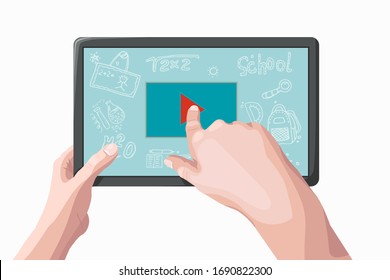 Hands hold tablet and finger presses video player to view. The concept of distance learning through the Internet and freelance. Vector illustration in a realistic style. School doodles.