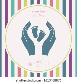 Hands holding baby foot - protection symbol. Graphic elements for your design