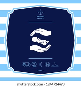 Hands holding baby. Graphic elements for your design